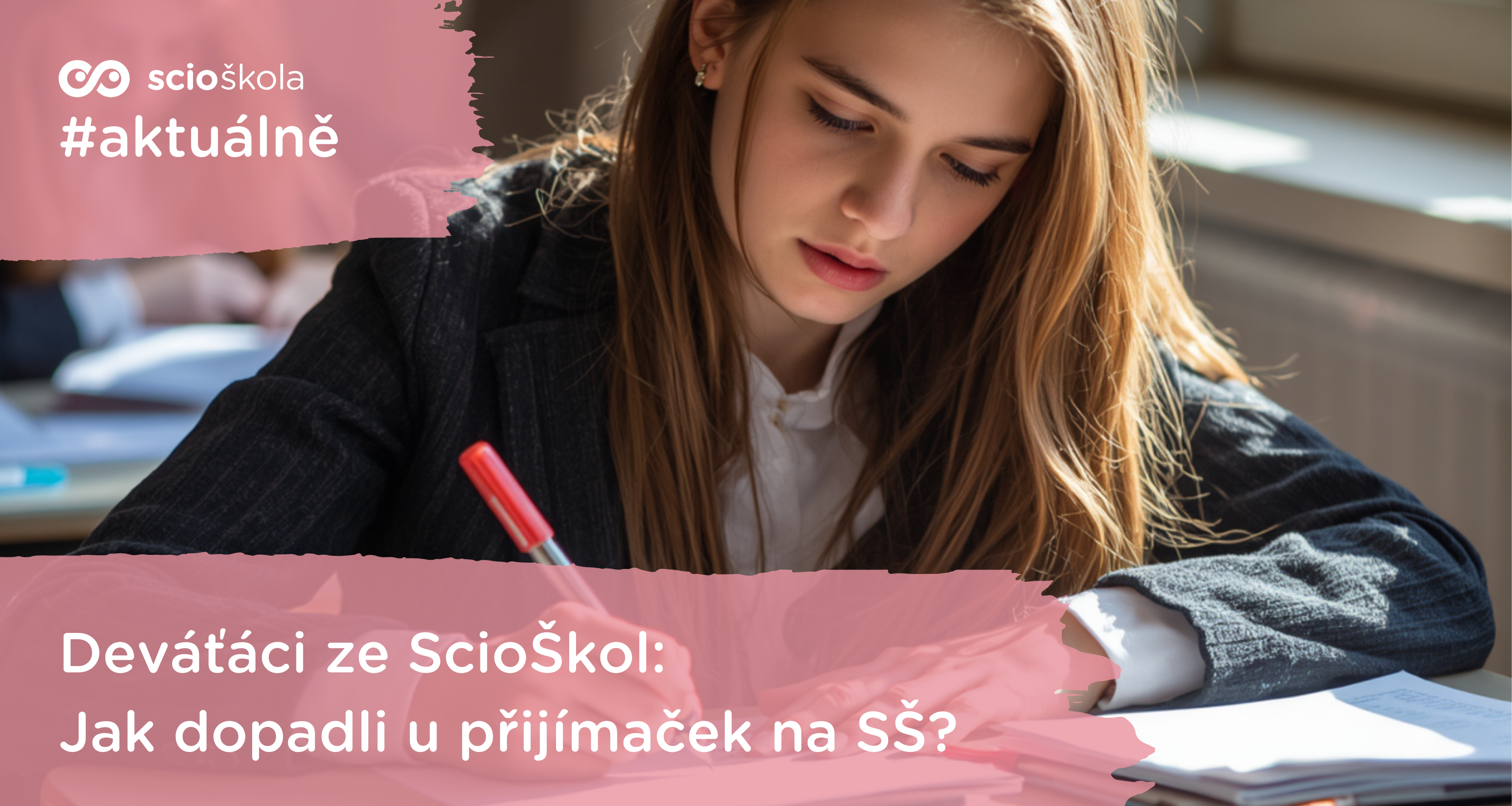 Deváťáci ze ScioŠkol: Jak dopadli u přijímaček na SŠ?